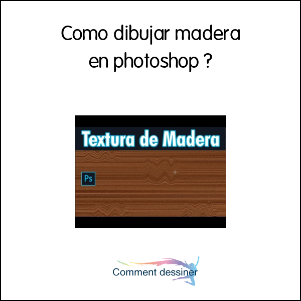 Como dibujar madera en photoshop